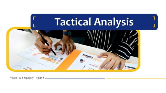 Tactical Analysis Ppt PowerPoint Presentation Complete Deck With Slides Tactical Analysis Ppt PowerPoint Presentation Complete Deck With Slides
