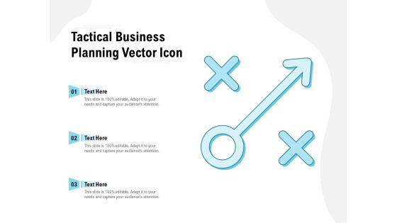 Tactical Business Planning Vector Icon Ppt PowerPoint Presentation Visual Aids Diagrams Tactical Business Planning Vector Icon Ppt PowerPoint Presentation Visual Aids Diagrams