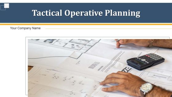 Tactical Operative Planning Efficiently Goal Ppt PowerPoint Presentation Complete Deck With Slides