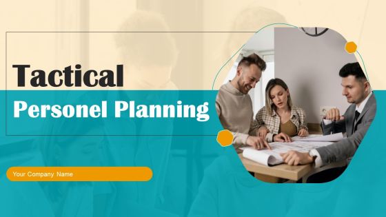 Tactical Personel Planning Ppt PowerPoint Presentation Complete With Slides Tactical Personel Planning Ppt PowerPoint Presentation Complete With Slides