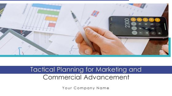 Tactical Planning For Marketing And Commercial Advancement Ppt PowerPoint Presentation Complete Deck With Slides Tactical Planning For Marketing And Commercial Advancement Ppt PowerPoint Presentation Complete Deck With Slides