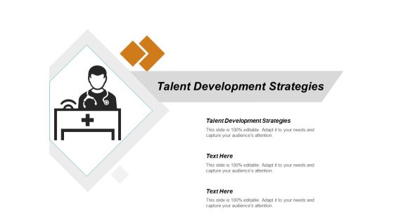 Talent Development Strategies Ppt PowerPoint Presentation Styles Graphics Pictures Cpb