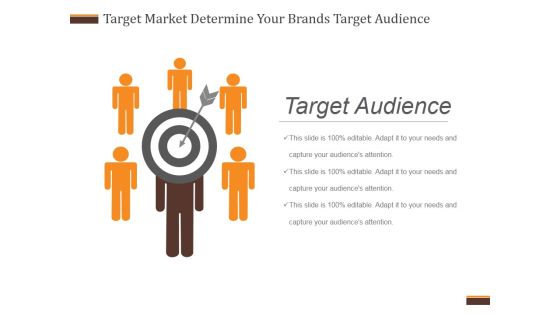 Target Market Determine Your Brands Target Audience Ppt PowerPoint Presentation Infographic Template Target Market Determine Your Brands Target Audience Ppt PowerPoint Presentation Infographic Template