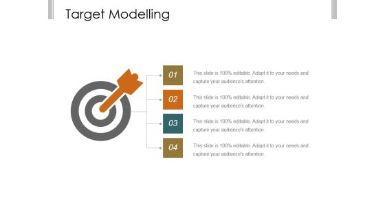 Target Modelling Ppt PowerPoint Presentation Show Target Modelling Ppt PowerPoint Presentation Show
