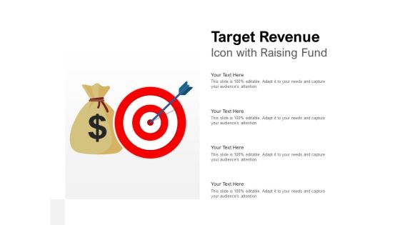 Target Revenue Icon With Raising Fund Ppt PowerPoint Presentation Summary Influencers Target Revenue Icon With Raising Fund Ppt PowerPoint Presentation Summary Influencers