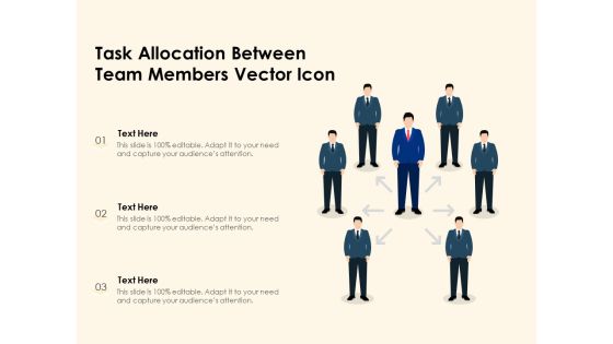 Task Allocation Between Team Members Vector Icon Ppt PowerPoint Presentation Gallery Format PDF Task Allocation Between Team Members Vector Icon Ppt PowerPoint Presentation Gallery Format PDF