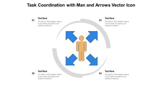 Task Coordination With Man And Arrows Vector Icon Ppt PowerPoint Presentation Gallery Outline PDF Task Coordination With Man And Arrows Vector Icon Ppt PowerPoint Presentation Gallery Outline PDF