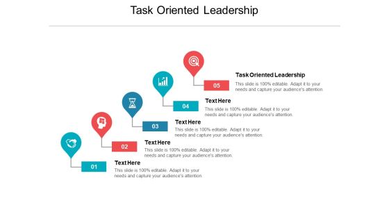 Task Oriented Leadership Ppt PowerPoint Presentation Gallery Diagrams Cpb Pdf Task Oriented Leadership Ppt PowerPoint Presentation Gallery Diagrams Cpb Pdf