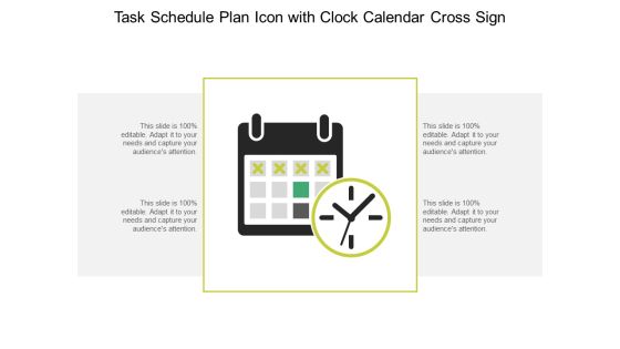 Task Schedule Plan Icon With Clock Calendar Cross Sign Ppt PowerPoint Presentation Layouts Graphics Design PDF Task Schedule Plan Icon With Clock Calendar Cross Sign Ppt PowerPoint Presentation Layouts Graphics Design PDF