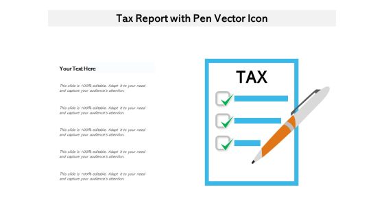 Tax Report With Pen Vector Icon Ppt PowerPoint Presentation Summary Design Templates PDF Tax Report With Pen Vector Icon Ppt PowerPoint Presentation Summary Design Templates PDF