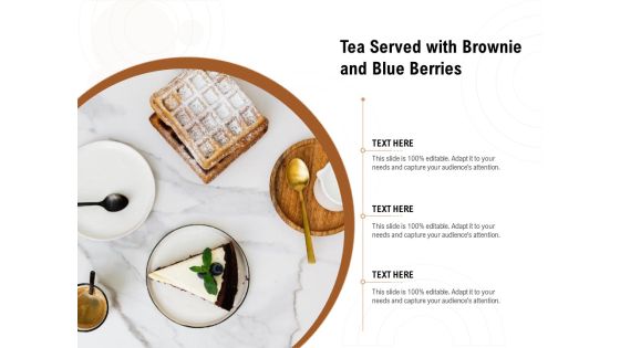 Tea Served With Brownie And Blue Berries Ppt PowerPoint Presentation File Inspiration PDF