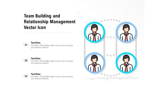 Team Building And Relationship Management Vector Icon Ppt PowerPoint Presentation Infographic Template Graphics Template PDF Team Building And Relationship Management Vector Icon Ppt PowerPoint Presentation Infographic Template Graphics Template PDF
