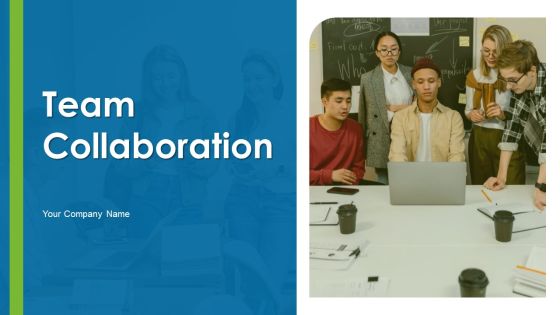 Team Collaboration Ppt PowerPoint Presentation Complete Deck With Slides Team Collaboration Ppt PowerPoint Presentation Complete Deck With Slides