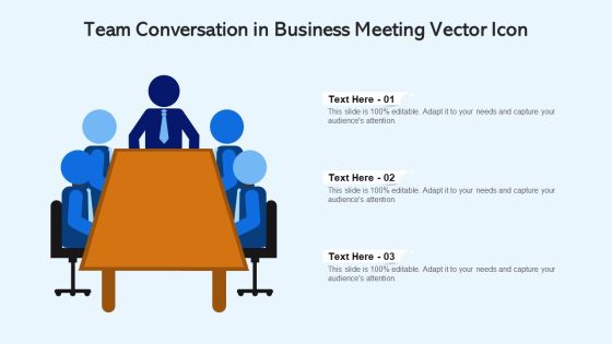 Team Conversation In Business Meeting Vector Icon Ppt PowerPoint Presentation Gallery Design Ideas PDF Team Conversation In Business Meeting Vector Icon Ppt PowerPoint Presentation Gallery Design Ideas PDF