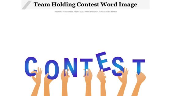 Team Holding Contest Word Image Ppt PowerPoint Presentation Layouts Model PDF Team Holding Contest Word Image Ppt PowerPoint Presentation Layouts Model PDF