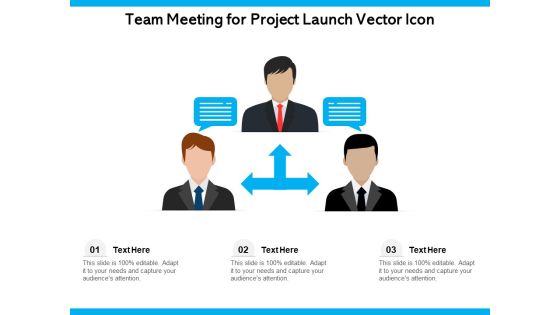 Team Meeting For Project Launch Vector Icon Ppt PowerPoint Presentation Outline Graphics Tutorials PDF Team Meeting For Project Launch Vector Icon Ppt PowerPoint Presentation Outline Graphics Tutorials PDF
