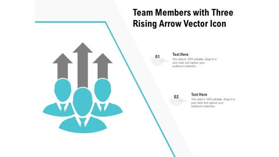 Team Members With Three Rising Arrow Vector Icon Ppt PowerPoint Presentation Infographic Template Backgrounds PDF Team Members With Three Rising Arrow Vector Icon Ppt PowerPoint Presentation Infographic Template Backgrounds PDF