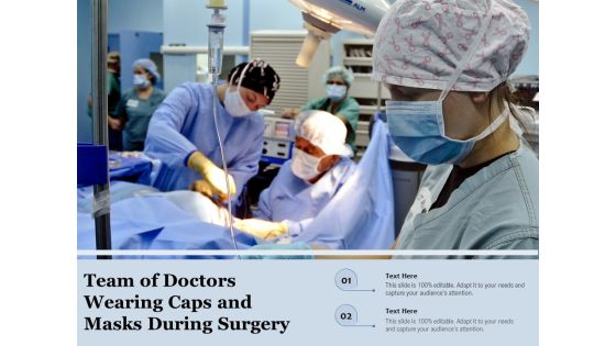 Team Of Doctors Wearing Caps And Masks During Surgery Ppt PowerPoint Presentation Gallery Format PDF Team Of Doctors Wearing Caps And Masks During Surgery Ppt PowerPoint Presentation Gallery Format PDF