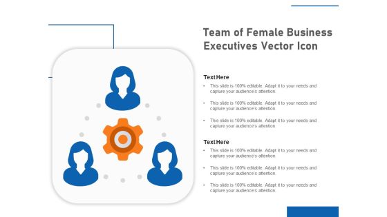 Team Of Female Business Executives Vector Icon Ppt PowerPoint Presentation Icon Outline PDF