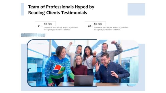 Team Of Professionals Hyped By Reading Clients Testimonials Ppt PowerPoint Presentation Icon Objects PDF Team Of Professionals Hyped By Reading Clients Testimonials Ppt PowerPoint Presentation Icon Objects PDF