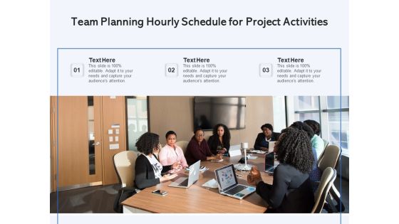 Team Planning Hourly Schedule For Project Activities Ppt PowerPoint Presentation Gallery Microsoft PDF Team Planning Hourly Schedule For Project Activities Ppt PowerPoint Presentation Gallery Microsoft PDF