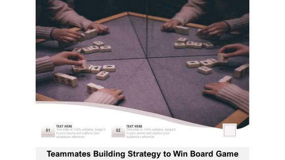 Teammates Building Strategy To Win Board Game Ppt PowerPoint Presentation Show Rules PDF