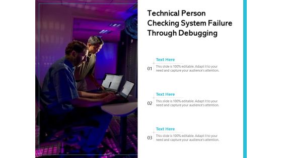 Technical Person Checking System Failure Through Debugging Ppt PowerPoint Presentation File Files PDF Technical Person Checking System Failure Through Debugging Ppt PowerPoint Presentation File Files PDF
