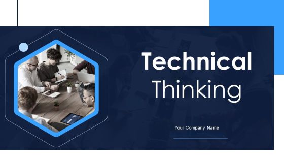 Technical Thinking Ppt PowerPoint Presentation Complete Deck With Slides Technical Thinking Ppt PowerPoint Presentation Complete Deck With Slides
