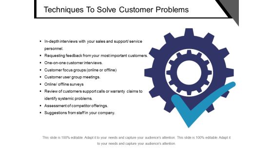 Techniques To Solve Customer Problems Ppt PowerPoint Presentation Pictures Infographics Techniques To Solve Customer Problems Ppt PowerPoint Presentation Pictures Infographics