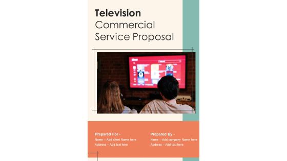 Television Commercial Service Proposal Example Document Report Doc Pdf Ppt Television Commercial Service Proposal Example Document Report Doc Pdf Ppt