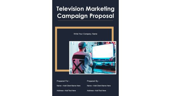 Television Marketing Campaign Proposal Example Document Report Doc Pdf Ppt Television Marketing Campaign Proposal Example Document Report Doc Pdf Ppt