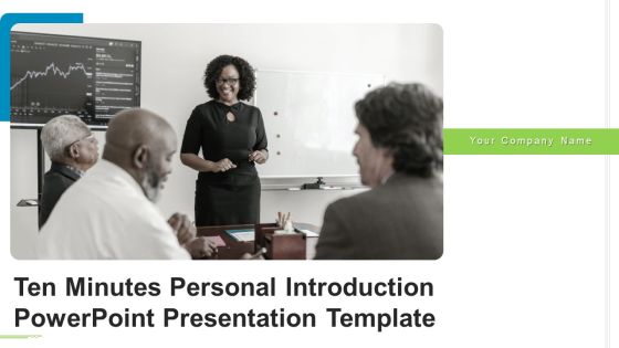 Ten Minutes Personal Introduction PowerPoint Presentation Template Ppt PowerPoint Presentation Complete Deck With Slides Ten Minutes Personal Introduction PowerPoint Presentation Template Ppt PowerPoint Presentation Complete Deck With Slides