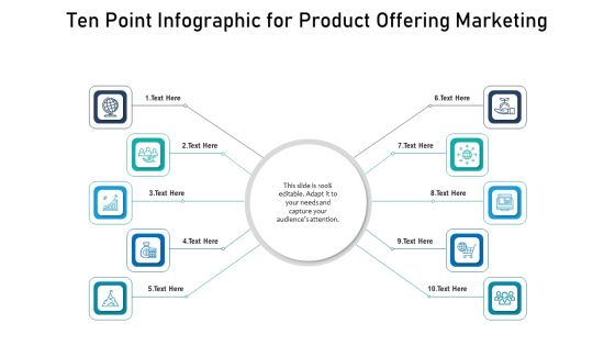 Ten Point Infographic For Product Offering Marketing Ppt PowerPoint Presentation Inspiration Example PDF Ten Point Infographic For Product Offering Marketing Ppt PowerPoint Presentation Inspiration Example PDF