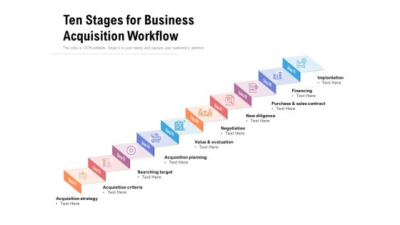 Ten Stages For Business Acquisition Workflow Ppt PowerPoint Presentation File Mockup PDF Ten Stages For Business Acquisition Workflow Ppt PowerPoint Presentation File Mockup PDF