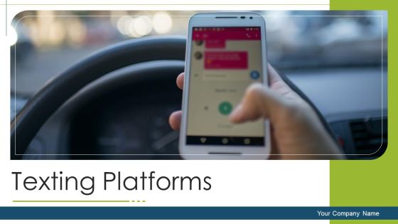 Texting Platforms Ppt PowerPoint Presentation Complete Deck With Slides