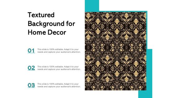Textured Background For Home Decor Ppt PowerPoint Presentation File Good PDF Textured Background For Home Decor Ppt PowerPoint Presentation File Good PDF