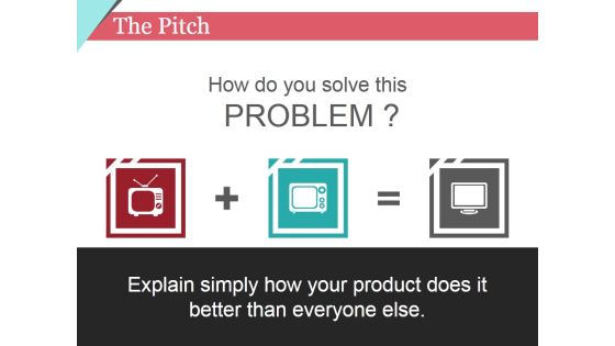 The Pitch Template 1 Ppt PowerPoint Presentation Infographic Template Background Images The Pitch Template 1 Ppt PowerPoint Presentation Infographic Template Background Images