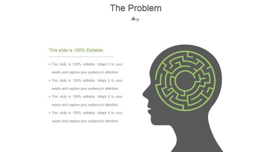 The Problem Template 1 Ppt PowerPoint Presentation Slides The Problem Template 1 Ppt PowerPoint Presentation Slides