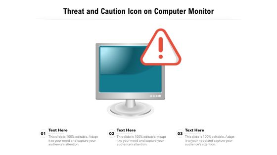 Threat And Caution Icon On Computer Monitor Ppt PowerPoint Presentation Infographics Slideshow PDF Threat And Caution Icon On Computer Monitor Ppt PowerPoint Presentation Infographics Slideshow PDF