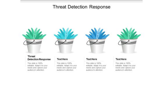 Threat Detection Response Ppt PowerPoint Presentation Gallery Good Cpb Threat Detection Response Ppt PowerPoint Presentation Gallery Good Cpb