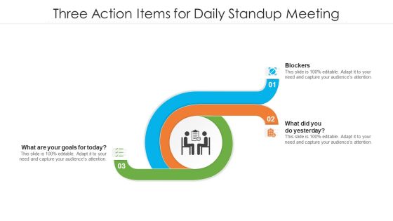 Three Action Items For Daily Standup Meeting Ppt PowerPoint Presentation Icon Model PDF