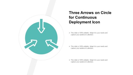 Three Arrows On Circle For Continuous Deployment Icon Ppt PowerPoint Presentation Infographics Example File