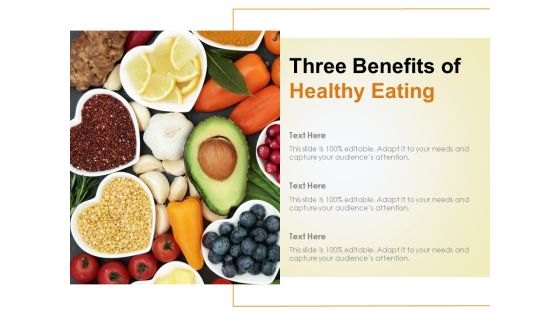 Three Benefits Of Healthy Eating Ppt PowerPoint Presentation Layouts Format Ideas Three Benefits Of Healthy Eating Ppt PowerPoint Presentation Layouts Format Ideas