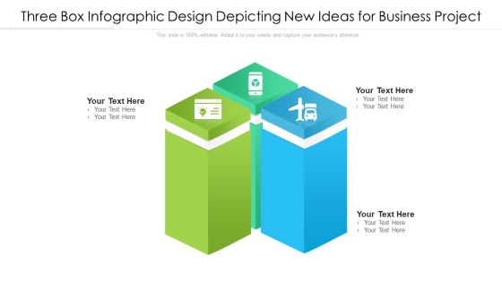 Three Box Infographic Design Depicting New Ideas For Business Project Ppt PowerPoint Presentation Gallery Slideshow PDF Three Box Infographic Design Depicting New Ideas For Business Project Ppt PowerPoint Presentation Gallery Slideshow PDF