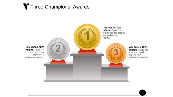 Three Champions Awards Ppt PowerPoint Presentation Model Display Three Champions Awards Ppt PowerPoint Presentation Model Display