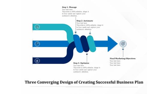 Three Converging Design Of Creating Successful Business Plan Ppt PowerPoint Presentation Portfolio Graphic Images PDF Three Converging Design Of Creating Successful Business Plan Ppt PowerPoint Presentation Portfolio Graphic Images PDF