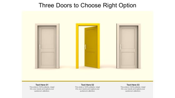 Three Doors To Choose Right Option Ppt PowerPoint Presentation Pictures Skills Three Doors To Choose Right Option Ppt PowerPoint Presentation Pictures Skills
