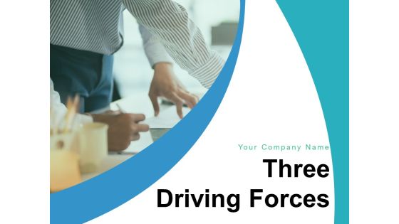 Three Driving Forces Problem Articulation Communication Technology Ppt PowerPoint Presentation Complete Deck Three Driving Forces Problem Articulation Communication Technology Ppt PowerPoint Presentation Complete Deck