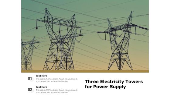 Three Electricity Towers For Power Supply Ppt PowerPoint Presentation Outline Icon PDF Three Electricity Towers For Power Supply Ppt PowerPoint Presentation Outline Icon PDF