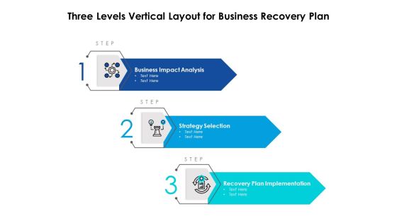 Three Levels Vertical Layout For Business Recovery Plan Ppt PowerPoint Presentation Infographics Microsoft PDF Three Levels Vertical Layout For Business Recovery Plan Ppt PowerPoint Presentation Infographics Microsoft PDF